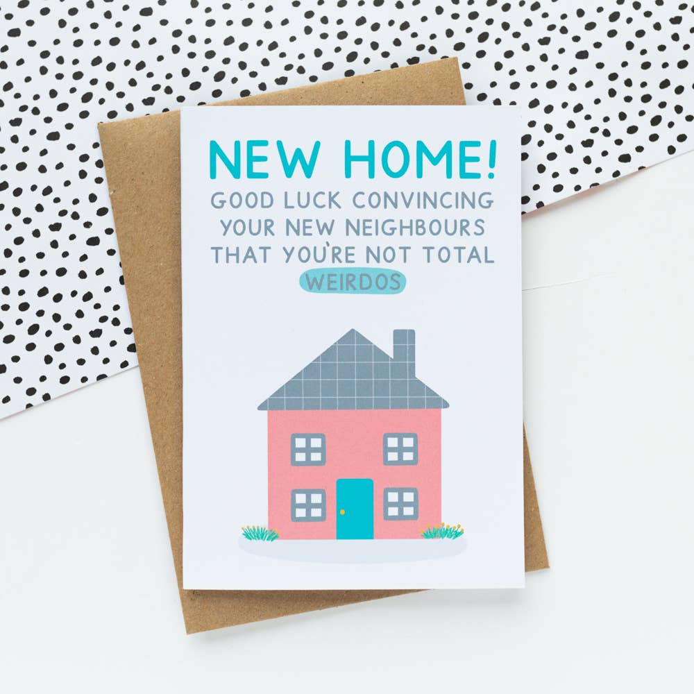 Weirdos - funny new home card | Laughing Sisters UK
