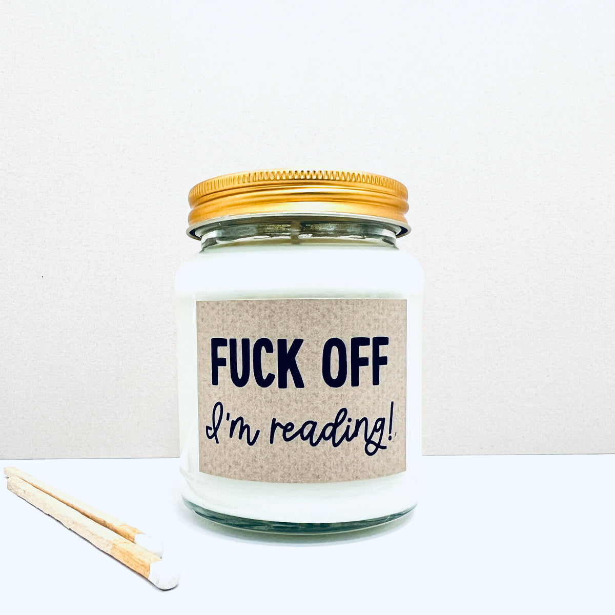 Fuck Off I'm Reading Funny Scented Candle | Laughing Sisters UK