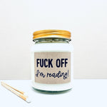 Fuck Off I'm Reading Funny Scented Candle | Laughing Sisters UK