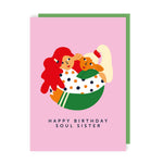 Soul Sister Birthday Card | Laughing Sisters UK
