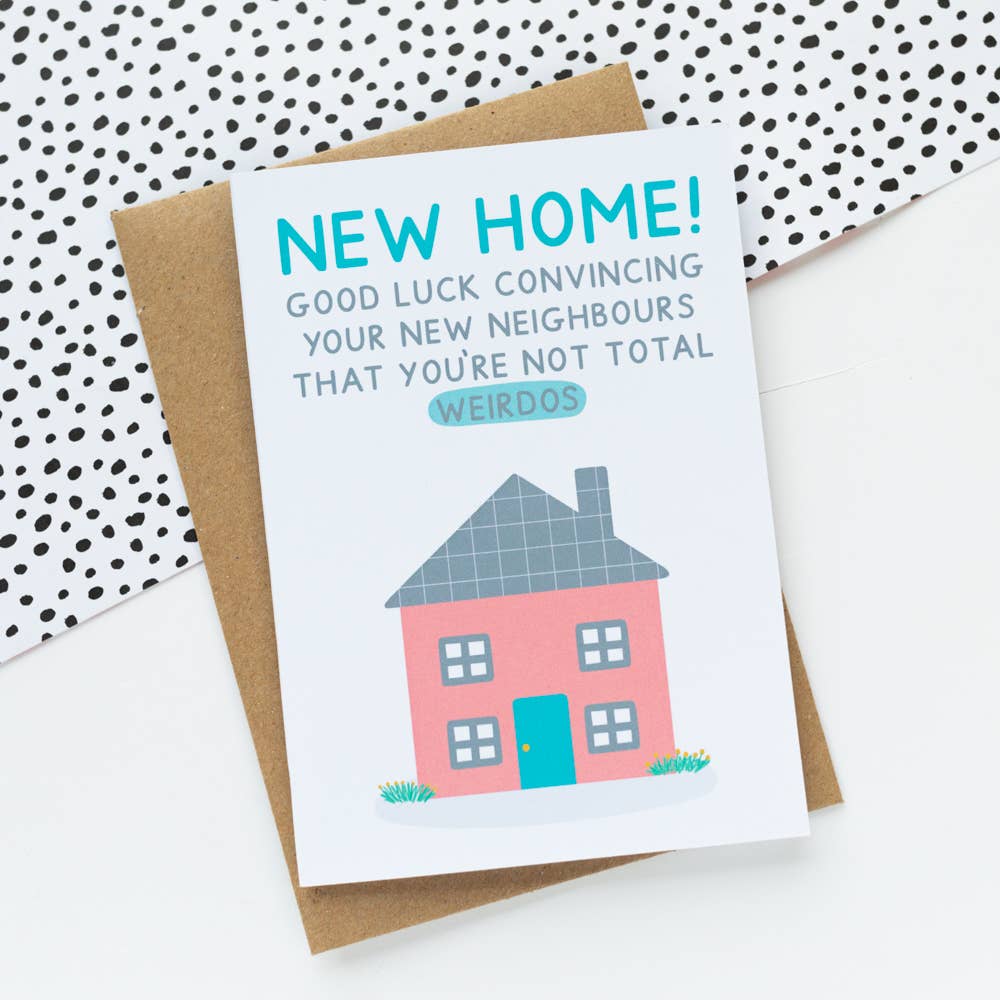 Weirdos - funny new home card | Laughing Sisters UK