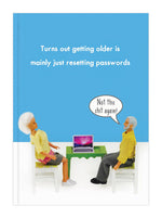 Getting Older is just Resetting Passwords - funny A5 notebook | Laughing Sisters UK