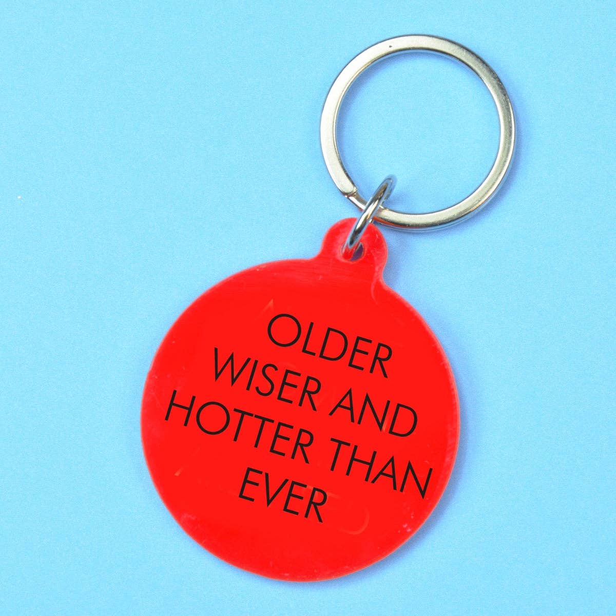 Older, wiser and hotter than ever - funny menopause keyring gift | Laughing Sisters UK