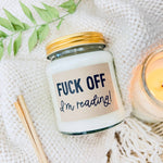 Fuck Off I'm Reading Funny Scented Candle | Laughing Sisters UK