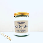 A wise woman said f*ck this sh*t Scented Candle - Candles