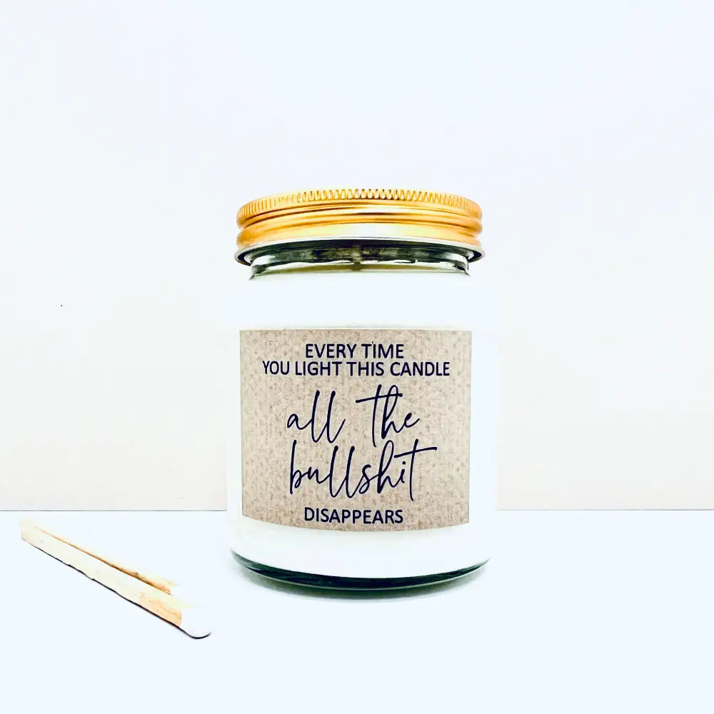All the bullsh*t disappears Scented Candle - Candles