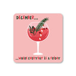 Funny Every Day is Friday Christmas Drinks Coaster | Laughing Sisters UK