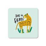 She is Fierce Empowering Coaster Gift | Laughing Sisters UK