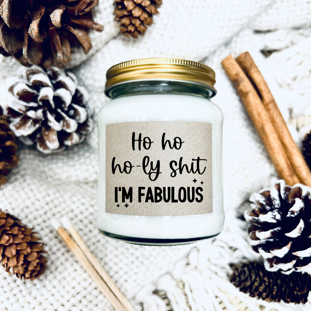 Ho Ho Ho-ly Shit, I'm Fabulous - Funny Christmas Candle | Laughing Sisters UK