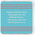 My difficult phase - funny Mother's Day card | Laughing Sisters UK