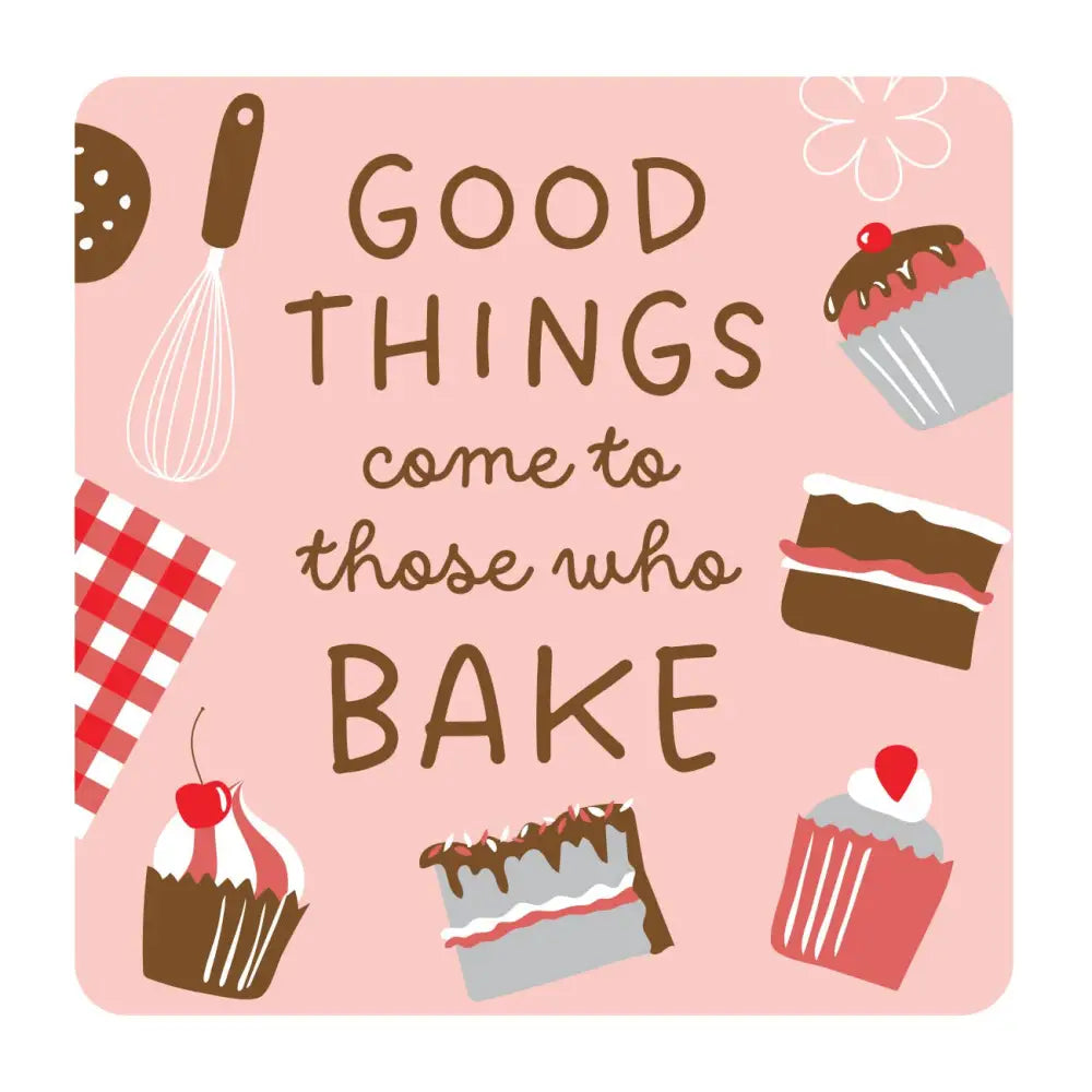 Good things come to those who bake Drinks Coaster - Kitchen