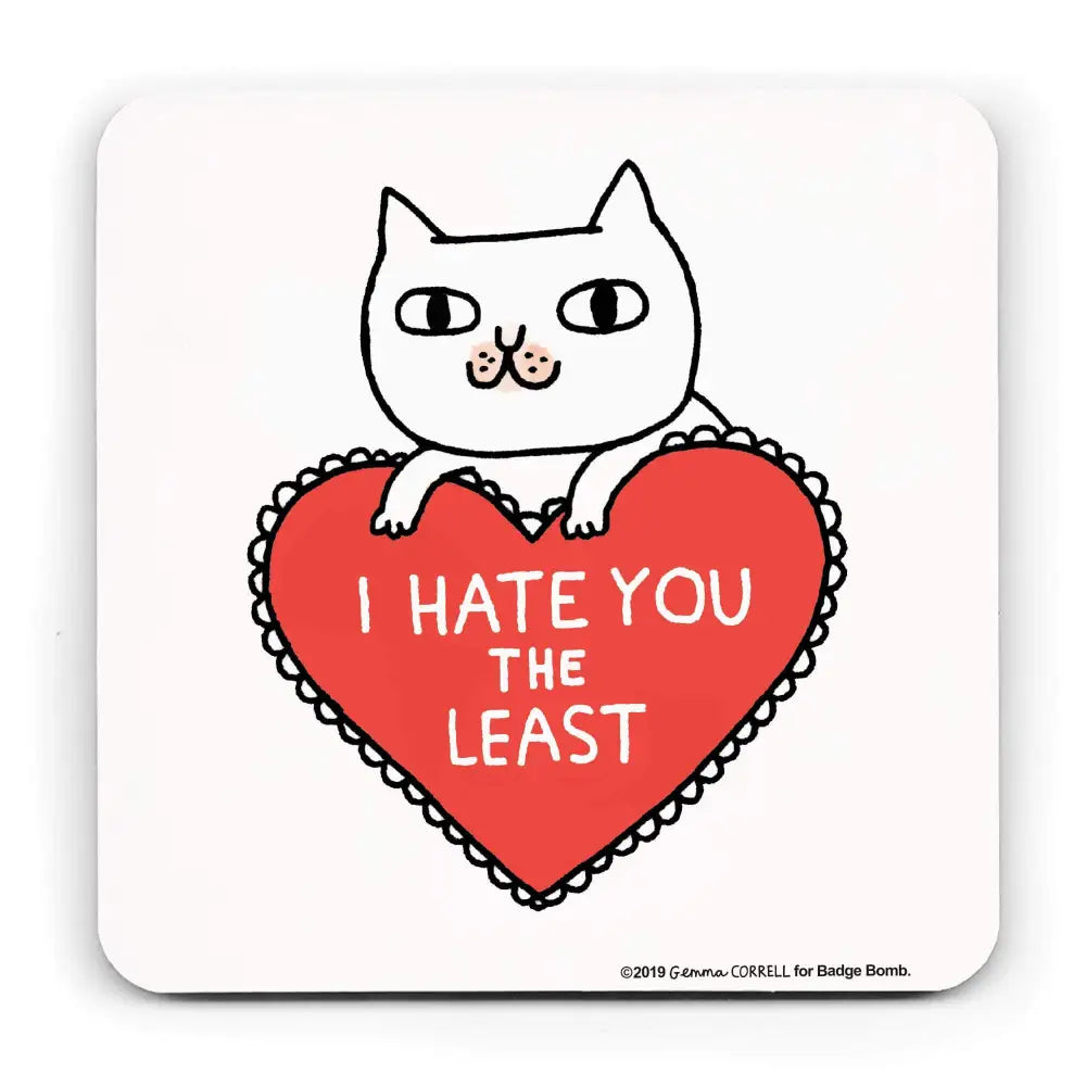 I Hate You The Least Cat Drinks Coaster - Kitchen