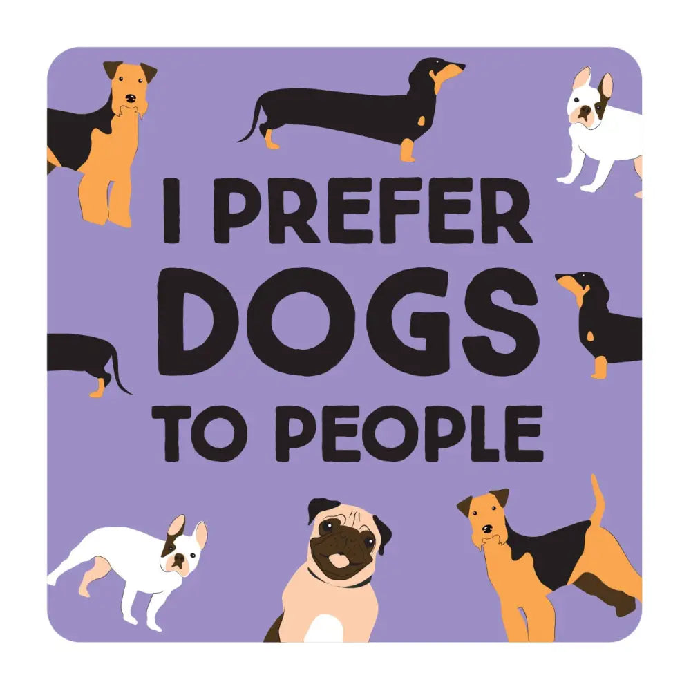 I Prefer Dogs Drinks Coaster - Kitchen