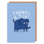 Thanks A Ton Greeting Card - Cards