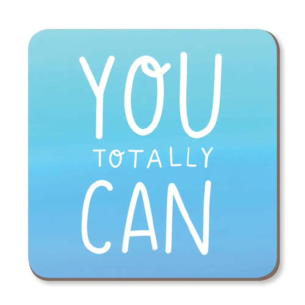 You Totally Can Drinks Coaster - Kitchen