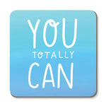 You Totally Can Drinks Coaster - Kitchen