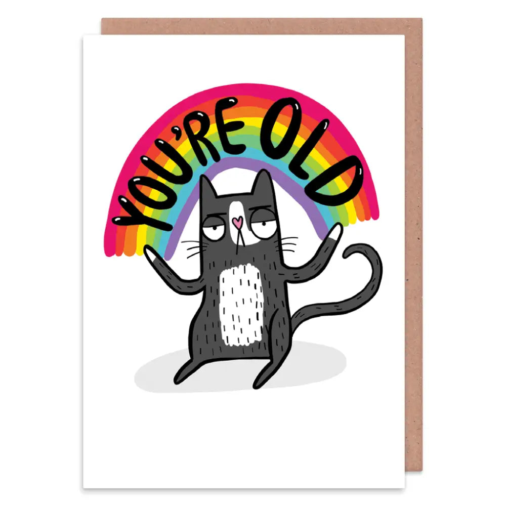 You’re Old Birthday Card - Cards