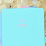 Turquoise 'Zero Fucks' hardback notebook | Laughing Sisters UK