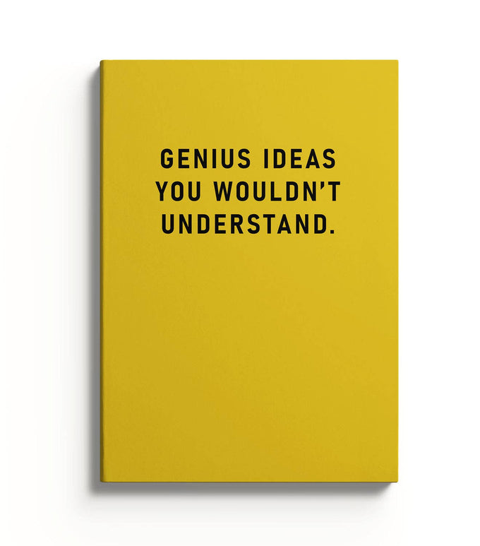 Genius Ideas You Wouldn't Understand Mustard Coloured Notebook | Laughing Sisters