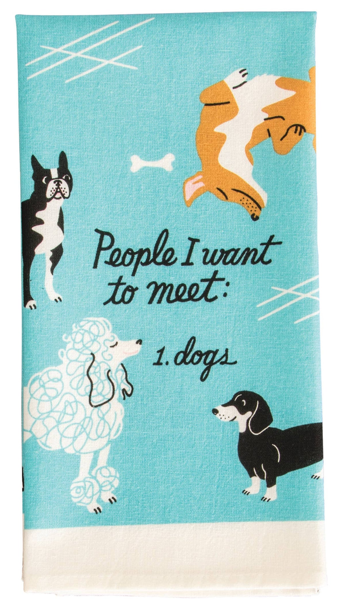People I Want to Meet: Dogs Tea Towel | Laughing Sisters