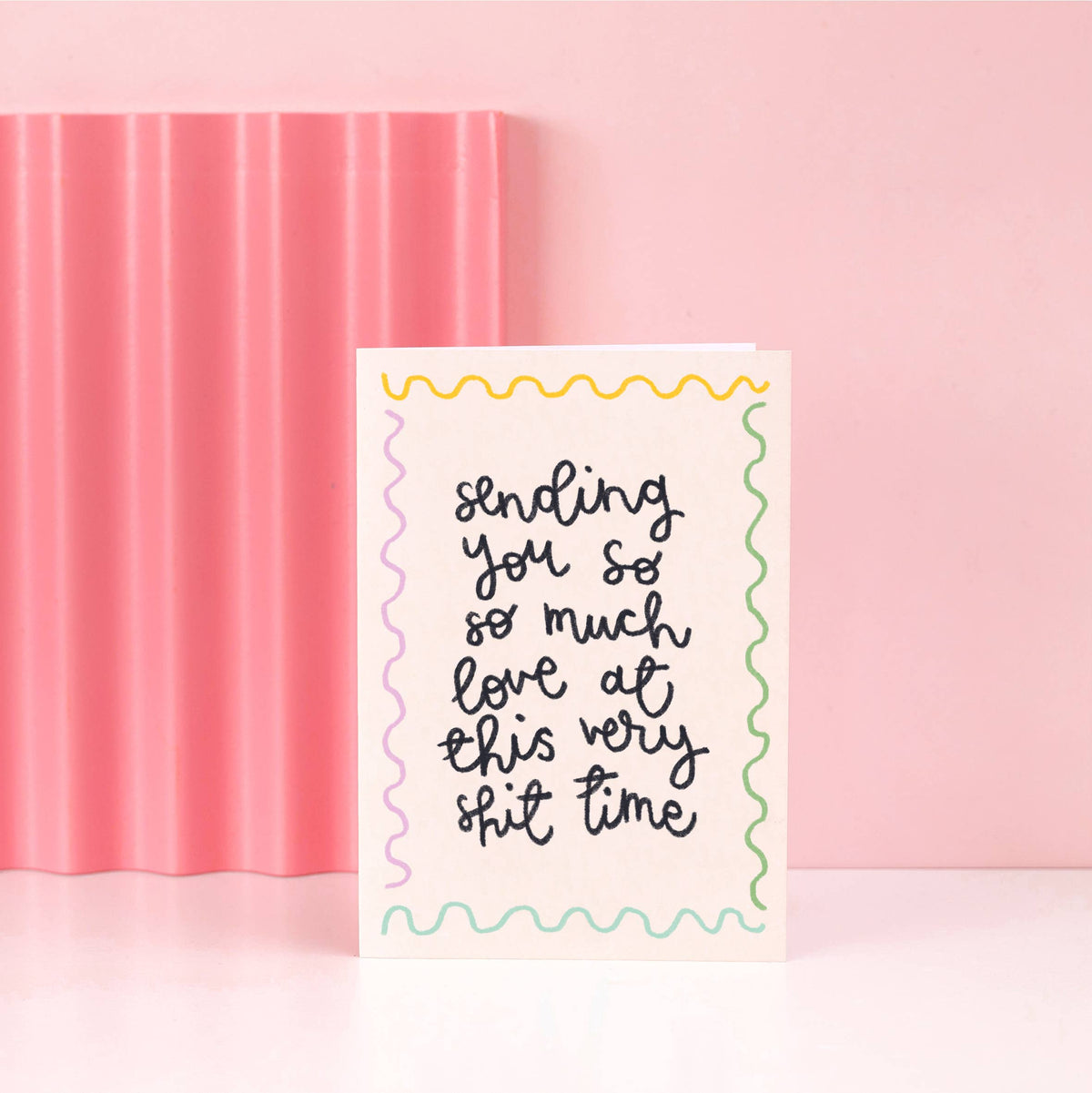 Sending love at this shit time sympathy greeting card | Laughing Sisters UK