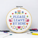 Please leave by 9 - funny cross stitch kit | Laughing Sisters UK