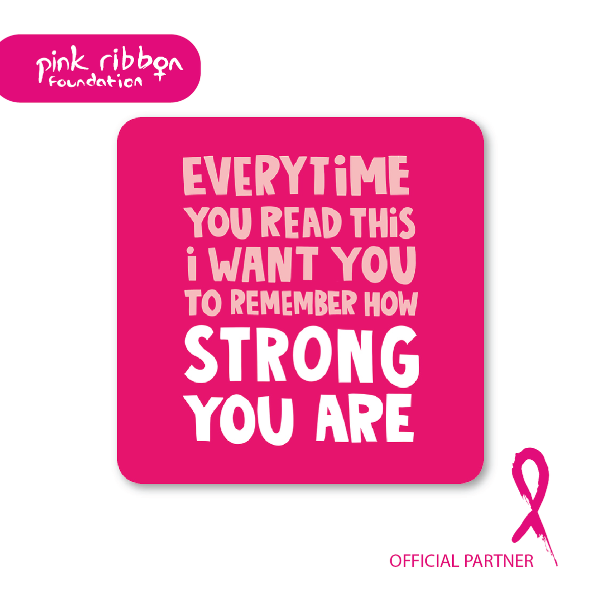 Pink How Strong You Are Charity Coaster - Pink Ribbon Foundation | Laughing Sisters UK