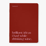 'Brilliant Ideas I Had While Drinking Wine' Notebook | Laughing Sisters UK