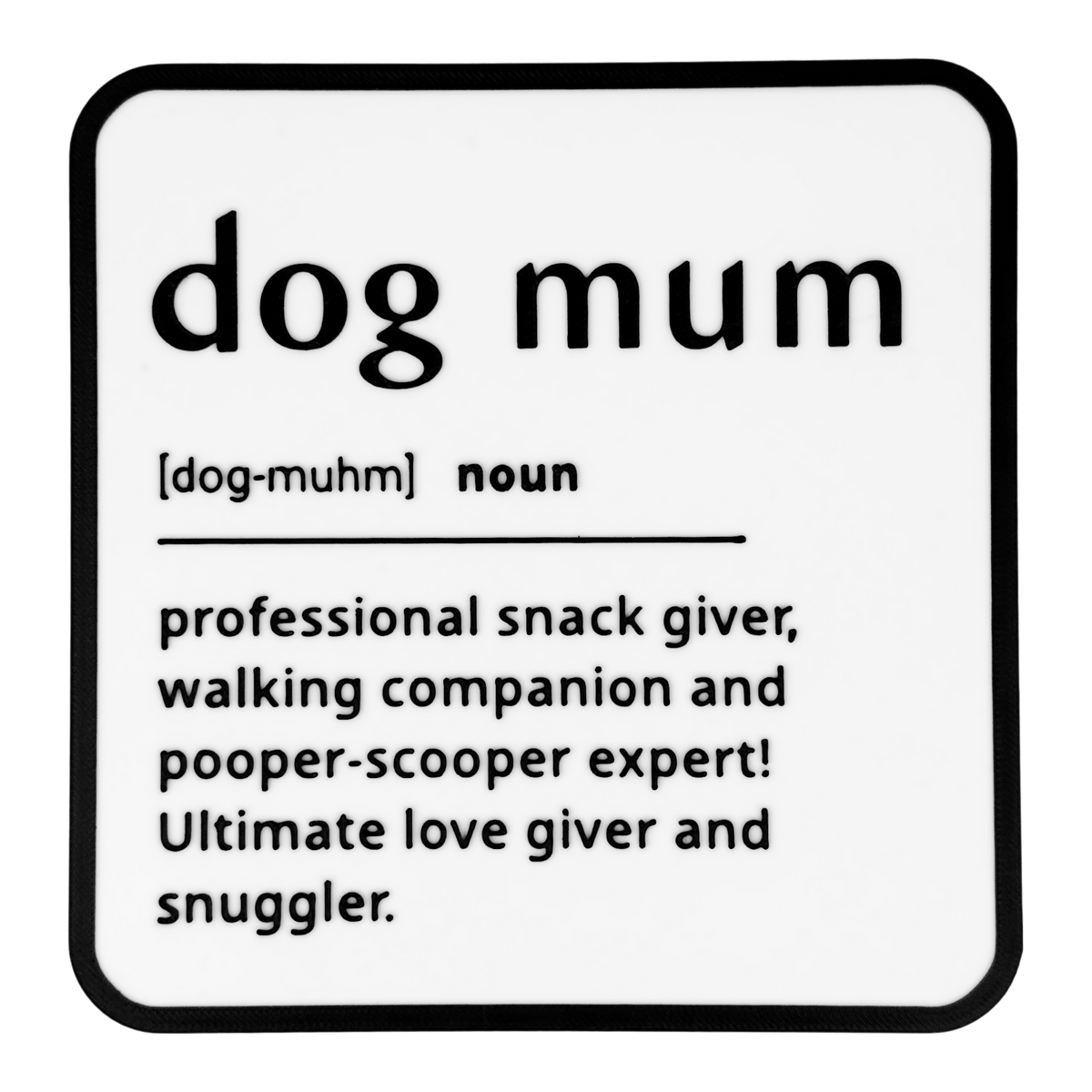 Definition of Dog Mum - Funny Wall Sign | Laughing Sisters UK