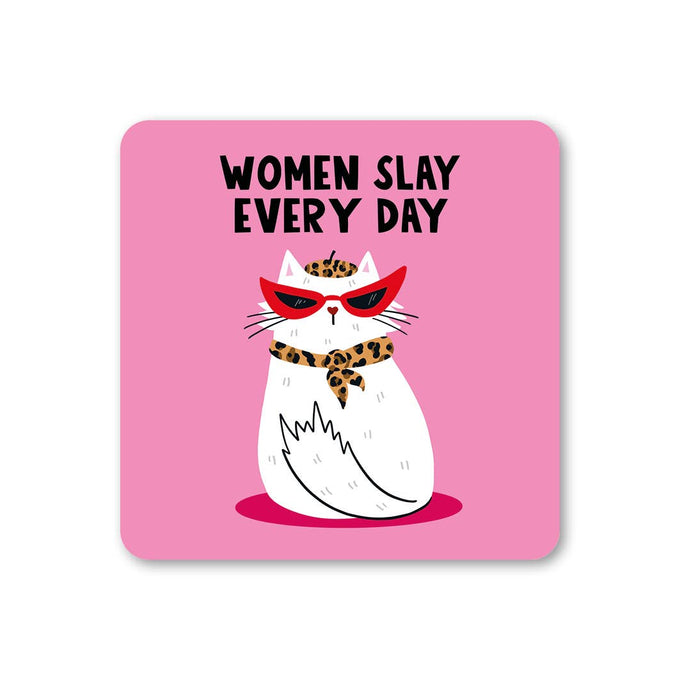 Women Slay Every Day - Motivational Feminist Drinks Coaster | Laughing Sisters UK