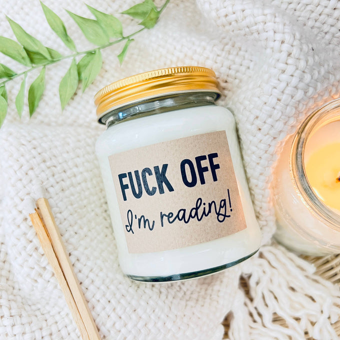 Fuck Off I'm Reading Funny Scented Candle | Laughing Sisters UK