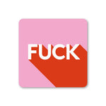 Fuck - sweary drinks coaster | Laughing Sisters UK