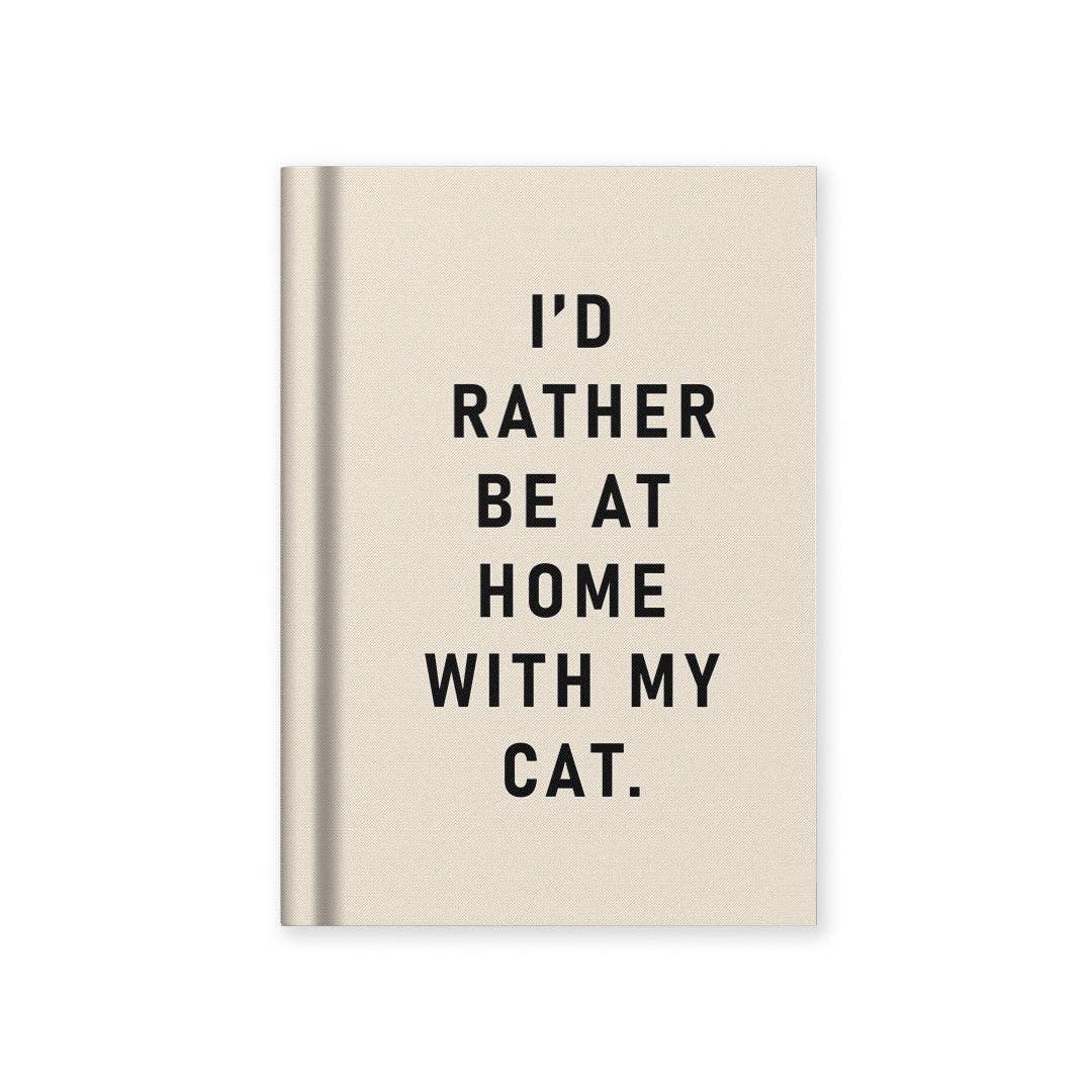 I'd Rather Be At Home With My Cat - A7 Notebook - Funny gifts for cat mums | Laughing Sisters UK