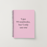 I got 99 notebooks but I only use one - funny A5 notebook | Laughing Sisters UK