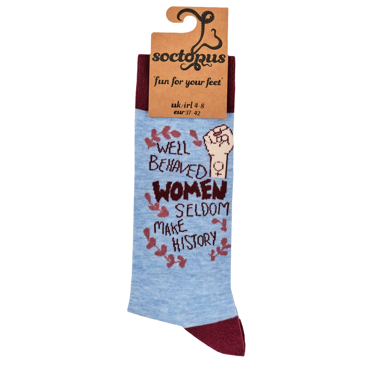 Well behaved women seldom make history socks - funny feminist socks for women | Laughing Sisters UK