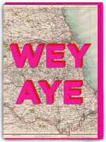 Wey Aye Geordie Greeting Card - funny local greeting card North East | Laughing Sisters UK