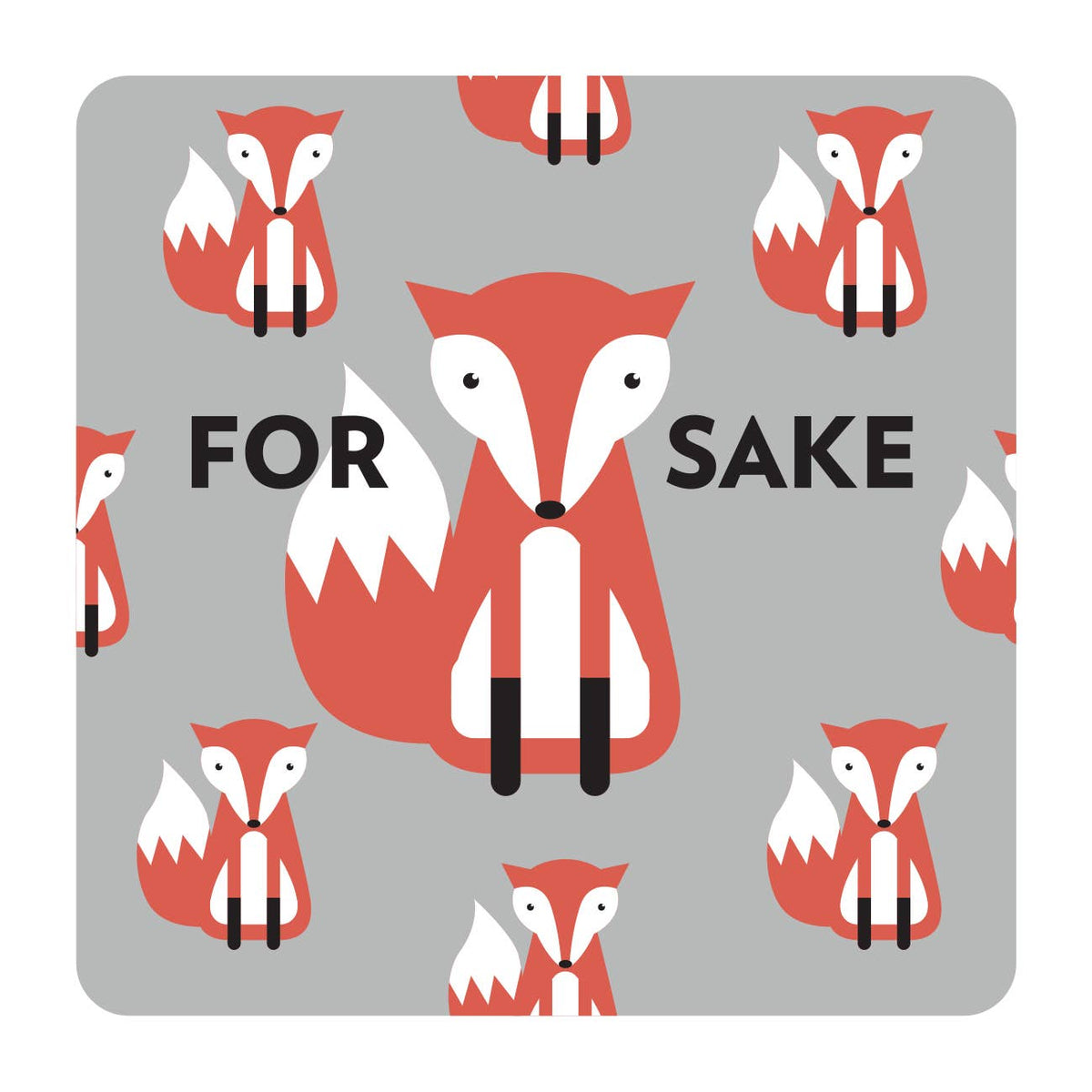 For Fox Sake Drinks Coaster | Laughing Sisters UK