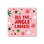 Jingle Ladies - Beyonce themed Christmas Coaster | Laughing Sisters UK
