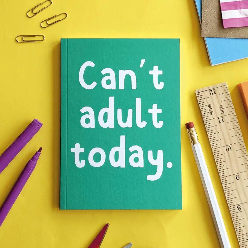 Can’t Adult Today A6 Notebook - Books & Stationery