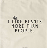 I Like Plants More Than People Tote Bag | Laughing Sisters