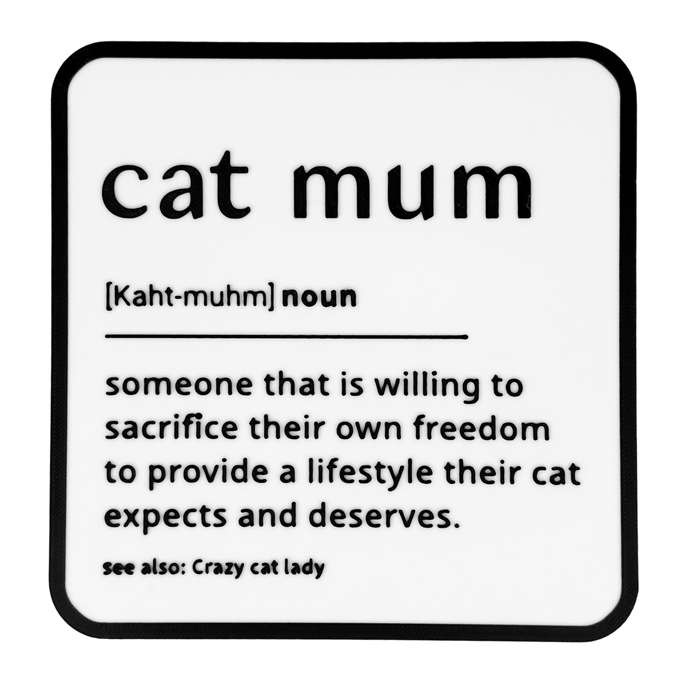 Funny Cat Mum Sign - Gift for Cat Lovers | Laughing Sisters UK