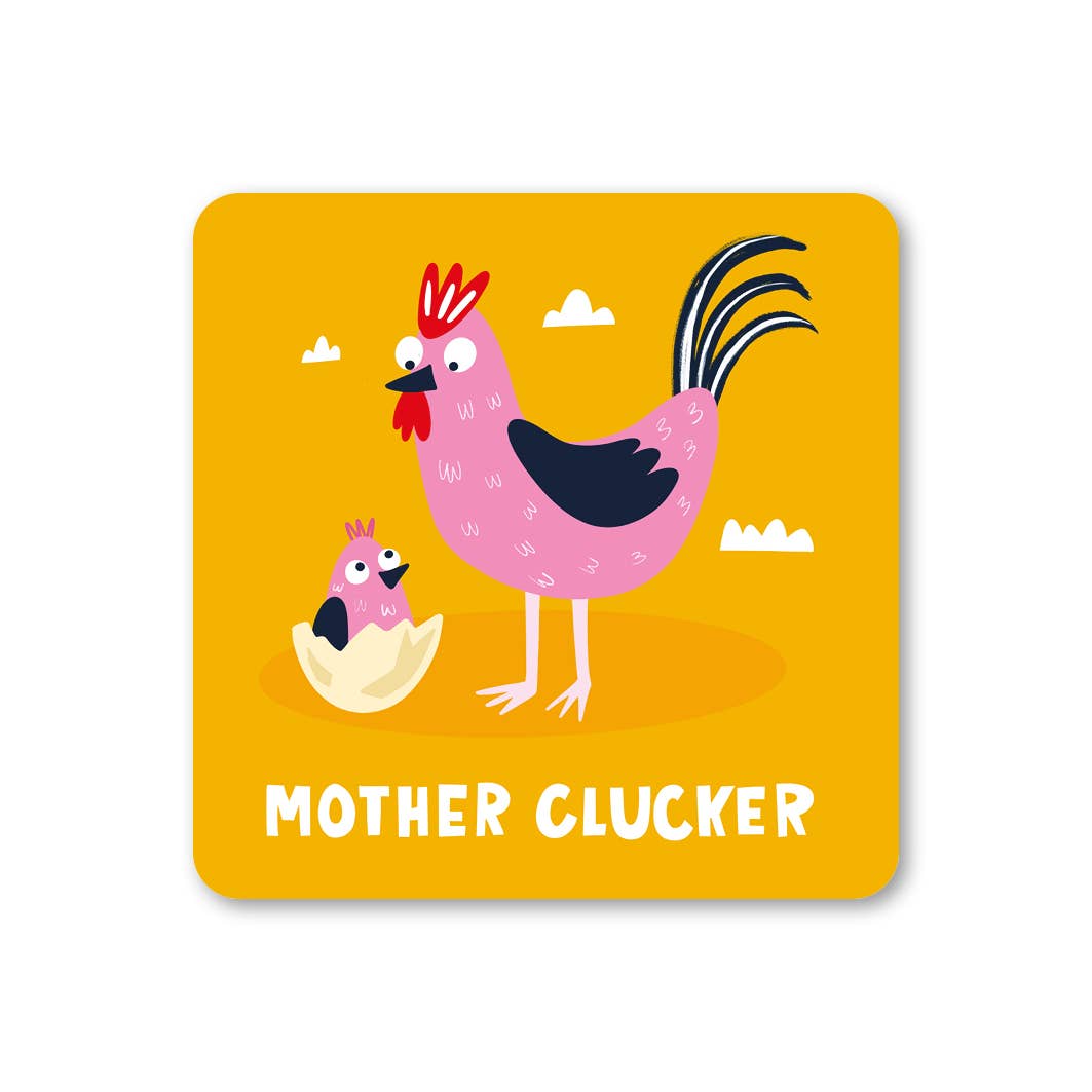 Mother Clucker - funny drinks coaster | Laughing Sisters UK