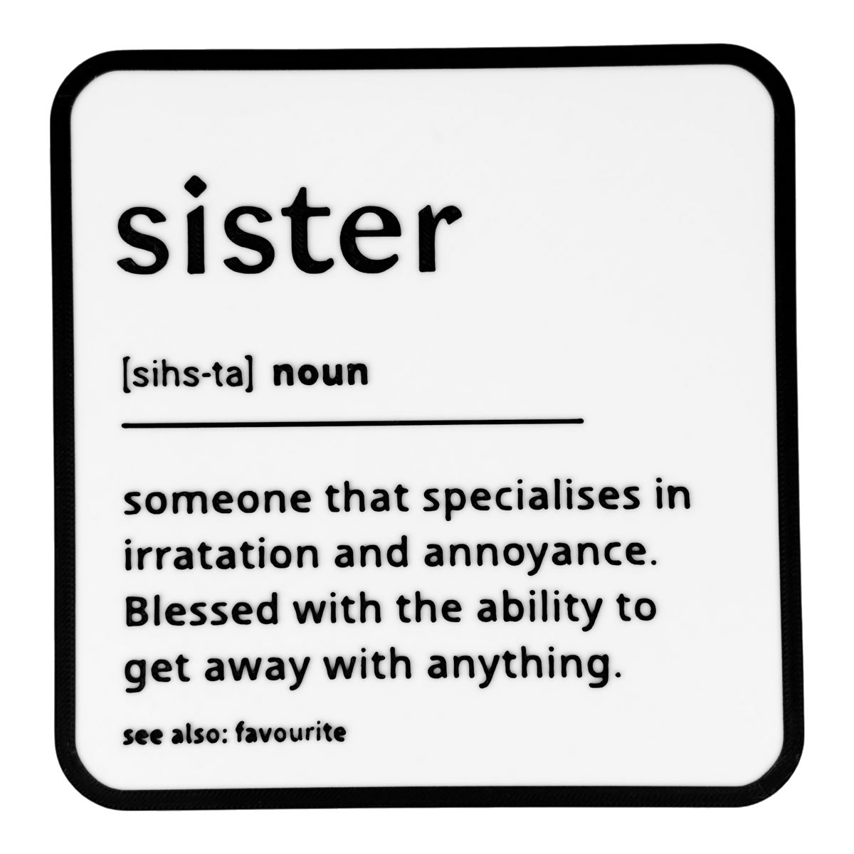 Funny Sister Sign - Gift for your sister | Laughing Sisters UK