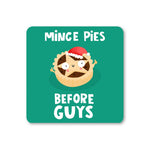 Mince Pies Before Guys Christmas Coaster | Laughing Sisters UK